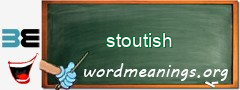 WordMeaning blackboard for stoutish